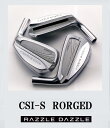 ラズル・ダズル CSI-S FORGED アイアンヘッド単体5個セット （#6,7,8,9,PW）軟鉄鍛造 ニッケルクロムサテン