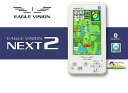【送料無料】EAGLE VISION イーグルビジョン NEXT 2 (ネクスト2) ゴルフナビ EV-034 「 高性能GPS距離測定器 」 距離測定 計測器
