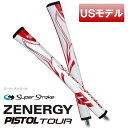 yUSfz X[p[Xg[N StObv p^[p [iW[sXgcA[ ZENERGY PISTOL TOUR p^[Obv zCgbh SUPER STROKE GOLF GRIP Stpi pObv lR|X sXg^ sXgObv yVizy[z