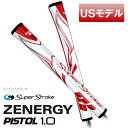 yUSfz X[p[Xg[N StObv p^[p [iW[sXg1.0 ZENERGY PISTOL 1.0 p^[Obv zCgbh SUPER STROKE GOLF GRIP Stpi pObv lR|X sXg^ sXgObv yVizy[z