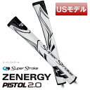 yUSfz X[p[Xg[N StObv p^[p [iW[sXg2.0 ZENERGY PISTOL 2.0 p^[Obv zCgubN SUPER STROKE GOLF GRIP Stpi pObv lR|X sXg^ sXgObv yVizy[z