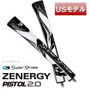 yUSfz X[p[Xg[N StObv p^[p [iW[sXg2.0 ZENERGY PISTOL 2.0 p^[Obv ubNzCg SUPER STROKE GOLF GRIP Stpi pObv lR|X sXg^ sXgObv yVizy[z