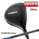 【USモデル】タイトリスト GT280 ミニ ドライバー 2025年モデル ミツビシテンセイ1Kブルー65シャフト 装着モデル 右利き用 13° Sフレックス ...