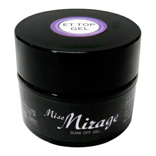 Miss Mirage ミスミラージュ ETエクストラトップジェル 30g 【ネコポス不可】 ネイル用品の専門店