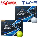 【あす楽対応】【送料無料】 ホンマ ゴルフ ツアーワールド TW-S ゴルフボール 1ダース 12p HONMA TOURWORLD BT1Q2103 2022モデル