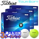 yyΉzy3_[XZbgz^CgXg St cA[ \tg St{[ 3_[X(36) 2024f {Ki Titleist Tour Soft