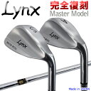 yyΉz S 2024f NX St }X^[f EFbW Lynx Golf MASTER MODEL Wedge {Ki