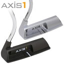 【4時間限定 全品ポイント5倍以上★7/15 20:00から23:59迄】【当店在庫】AXIS1 TOUR パター アクシスワン ツアー 日本正規品