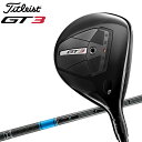 【4時間限定 全品ポイント5倍以上★7/15 20:00から23:59迄】【当店在庫】タイトリスト GT3 フェアウェイウッド Titleist 2024モデル 日本仕様