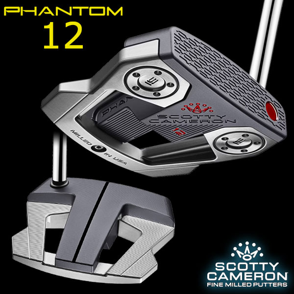 【当店在庫】 タイトリスト スコッティキャメロン ファントム 12 パター Scotty Cameron PHANTOM 2026モデル 日本正規品