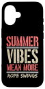 SummerVibesMeanMoreRopeブランコ-楽しいアウトドア。スマホケースiPhone16用