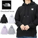 ザ・ノース・フェイス 即納可★【THE NORTH FACE】ノースフェイス オーバーサイズドスウェット レディース パーカー NTW62232