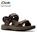 即納可☆【Clarks】クラークス Saltway Trail Sandal ダークブラウンレザー サンダル 26176905