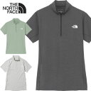 ◆◆メール便発送 <ノースフェイス> THE NORTH FACE ショートスリーブフラッシュドライスリーディージップアップ レディース 半袖Tシャツ NTW12202
