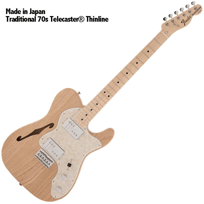 Fender Made in Japan Traditional 70s Telecaster Thinline, Maple Fingerboard, Natural【フェンダージャパンテレキャスター】