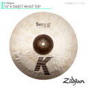 Zildjian ジルジャン 14" K SWEET HIHAT トップ Kジルジャン スウィートハイハット 14インチ トップ【NKZL14SW.HHT】【クリーナー クロス 付 6月16日時点メーカー在庫無し 】 シンバル ハイハット