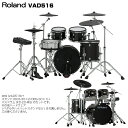 Roland ローランド 即納可能 VAD516 電子ドラム エレドラ VAD516 本体+ラック+バスドラム【VAD516】【在庫有り お手入れセット付 】 ...