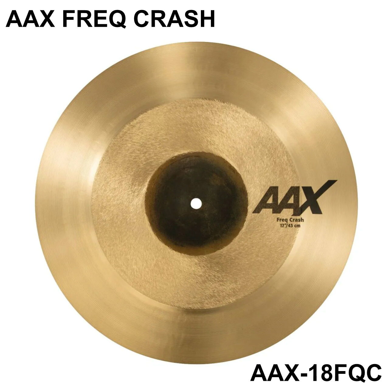 Sabian - SABIAN セイビアン AAX FREQ CRASH AAX-18FQC【AAX-18FQC】 ドラム シンバル クラッシュ フリーク