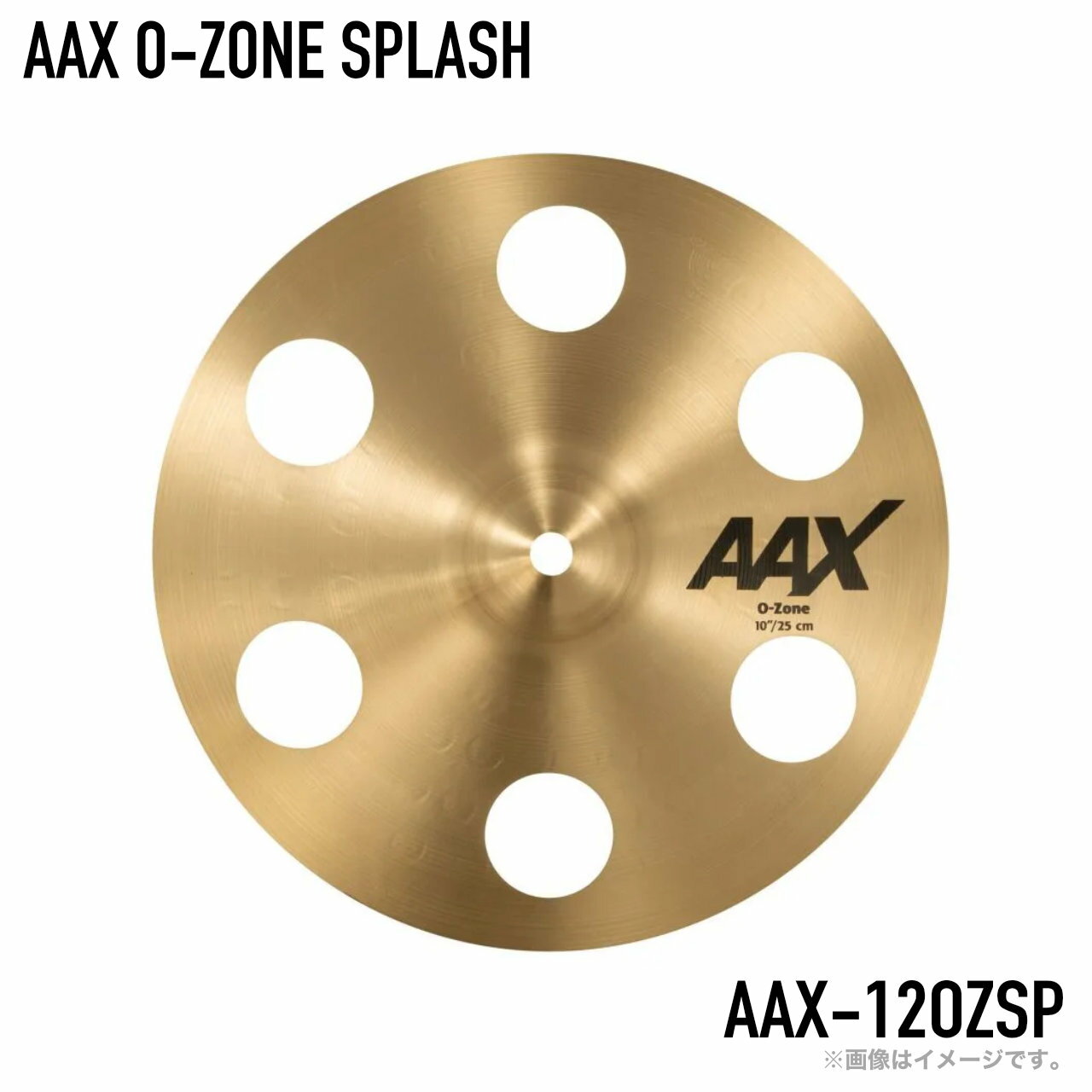 Sabian - SABIAN セイビアン AAX O-ZONE SPLASH AAX-12OZSP【AAX-12OZSP】【 5月11日時点メーカー在庫あり 】 シンバル スプラッシュ エアロ 穴あき