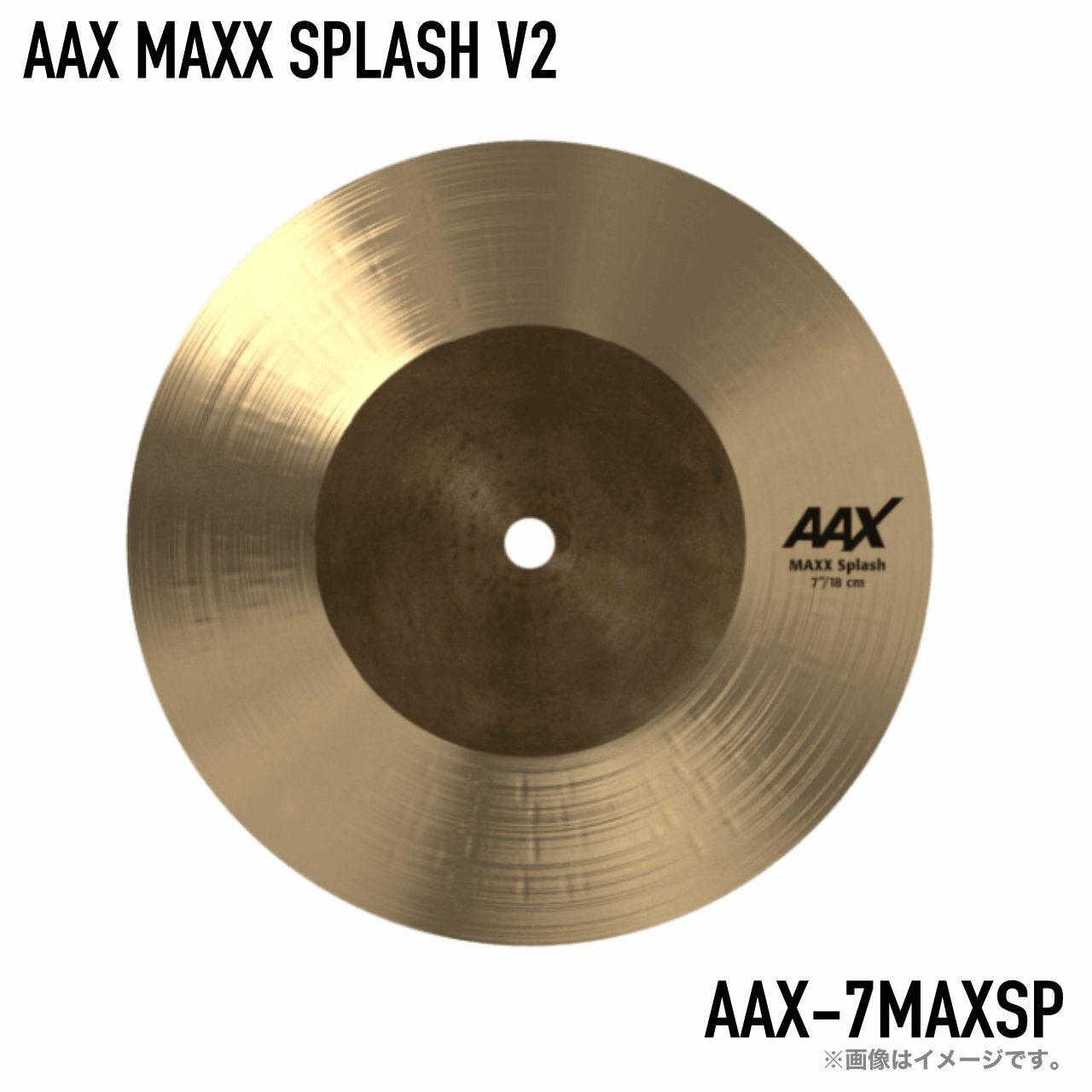 Sabian - SABIAN セイビアン AAX MAXX SPLASH V2 AAX-7MAXSP【AAX-7MAXSP】 シンバル エフェクト マイクポートノイ