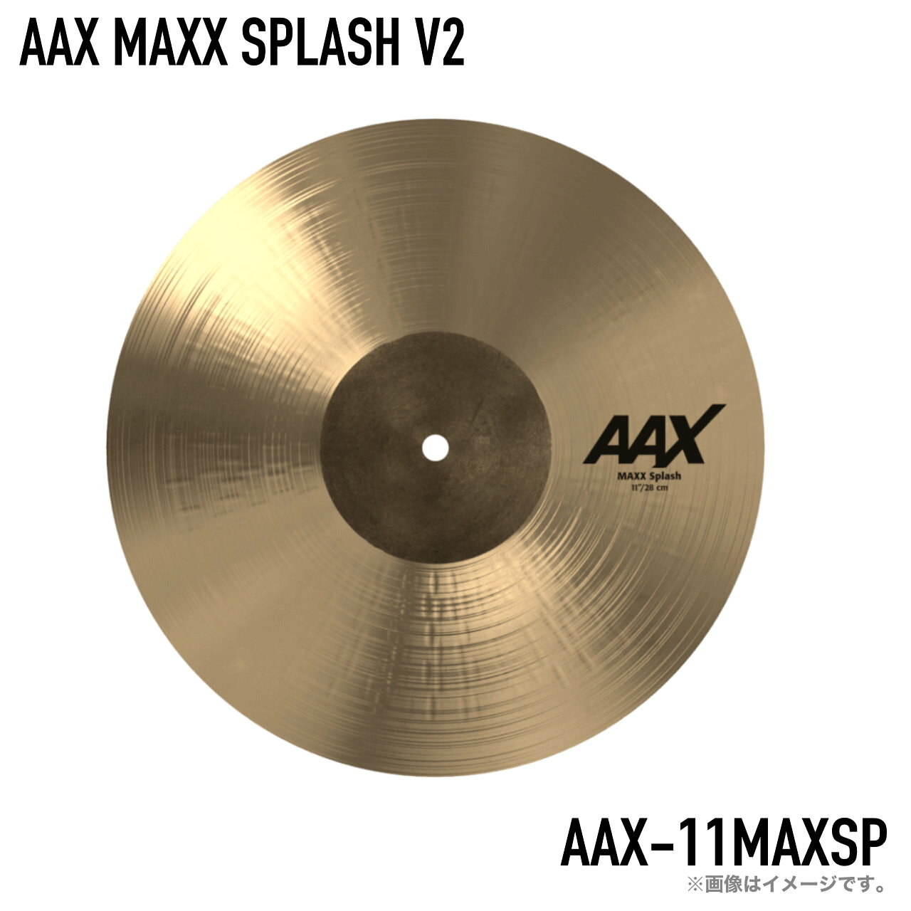 Sabian - SABIAN セイビアン AAX MAXX SPLASH V2 AAX-11MAXSP【AAX-11MAXSP】 シンバル エフェクト マイクポートノイ