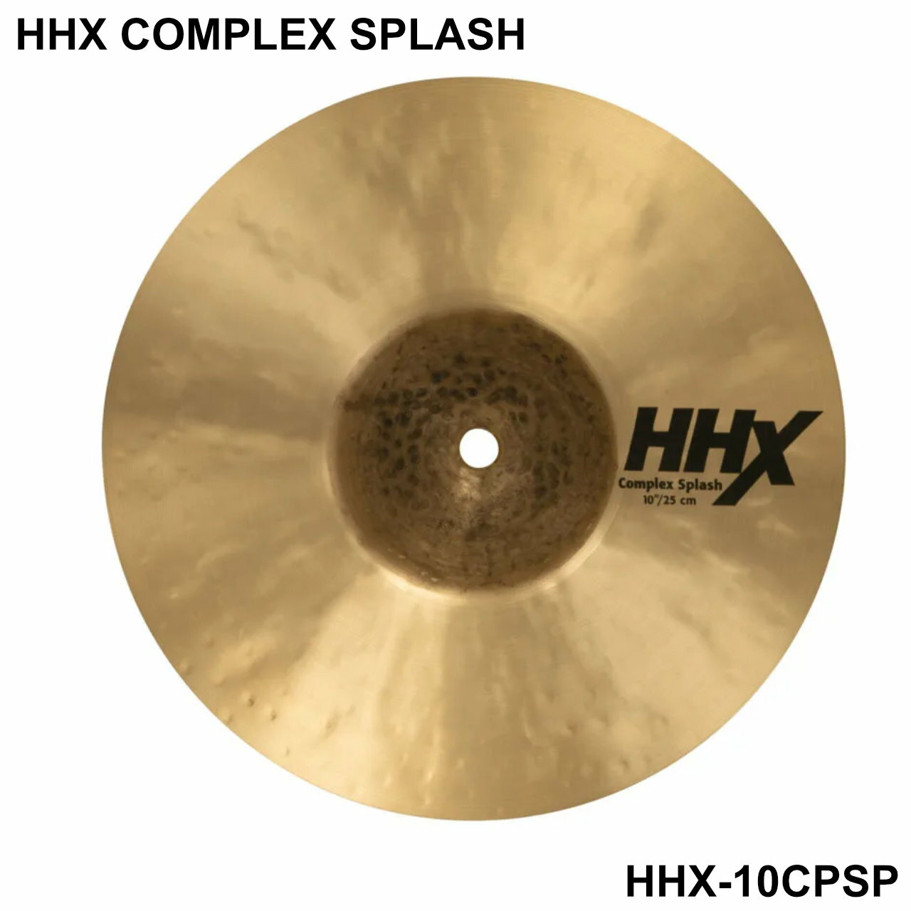 Sabian - SABIAN セイビアン HHX COMPLEX SPLASH HHX-10CPSP【HHX-10CPSP】【 5月11日時点メーカー在庫あり 】 ドラム シンバル スプラッシュ
