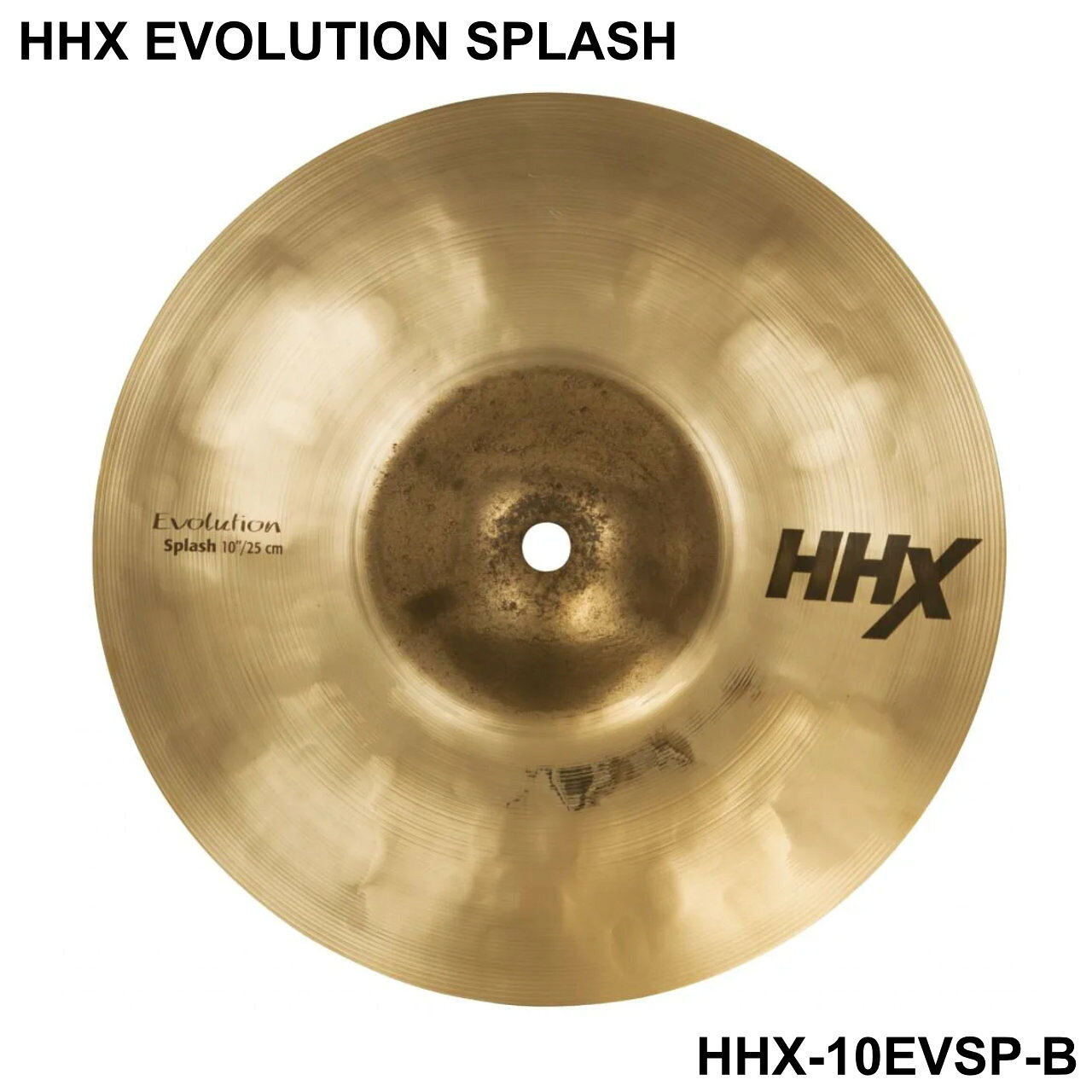 Sabian - SABIAN セイビアン HHX EVOLUTION SPLASH HHX-10EVSP-B【HHX-10EVSP-B】【 5月11日時点メーカー在庫あり 】 ドラム シンバル スプラッシュ
