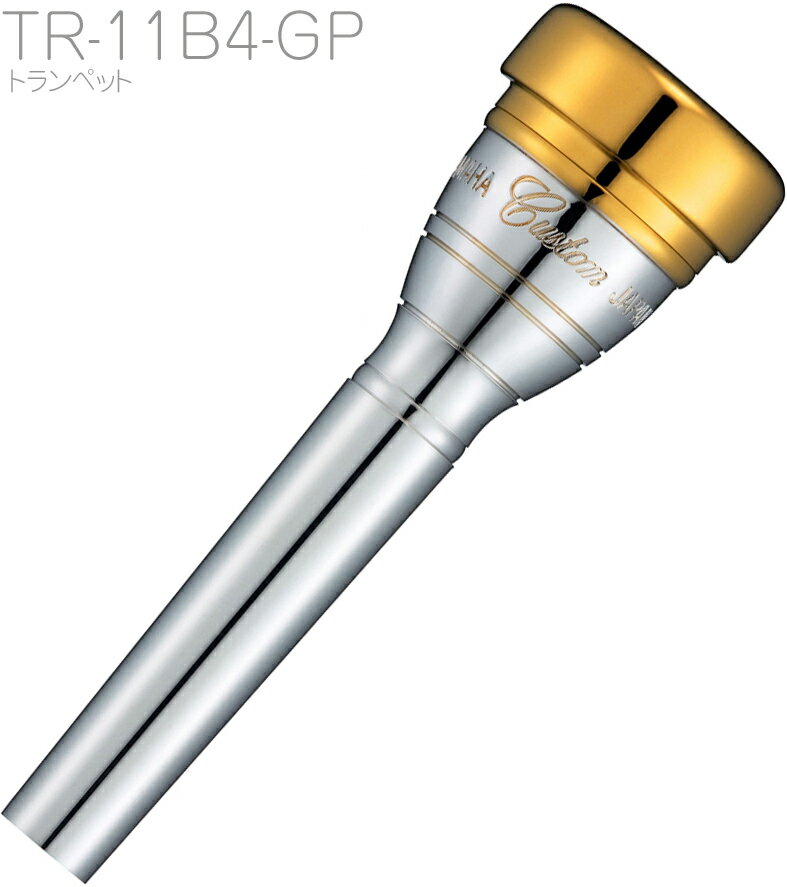 YAMAHA ( ޥ ) TR-11B4-GP ȥڥå ޥԡ  GP å trumpet custom mouthpiece 11B4̳ƻ  ΥԲ