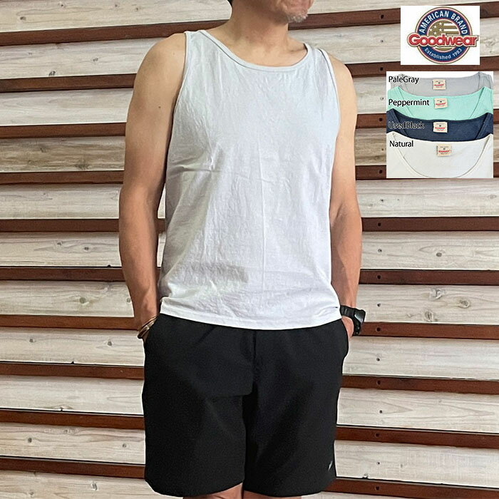 GOODWEAR グッドウェアタンクトップ TANK TOP　本物アメリカ製タフな生地が魅力タンクトップ Natural Peppermint PaleGray UsedBlack