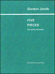 楽譜　ゴードン・ジェイコブ／クラリネット独奏のための5つの小品(1709492／OUP9780193573680／クラリネット／輸入楽譜（T）)