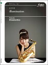 楽譜 ただすけ/イルミネーション(アルト・サクソフォン・ソロ) FME-0240/105-05358/T:約9'30''