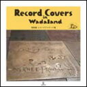 Record Covers in Wadaland 和田誠レコードジャケット集