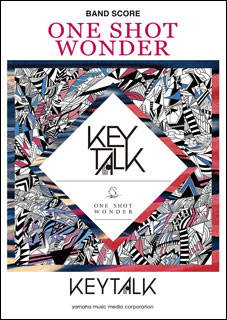 楽譜　KEYTALK／ONE SHOT WONDER(バンド・スコア)