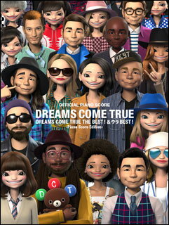 楽譜　DREAMS COME TRUE／THE BEST !＆ウラ BEST !［ピアノ・スコア・エディション］(オフィシャル・ピアノ弾き語りスコア)