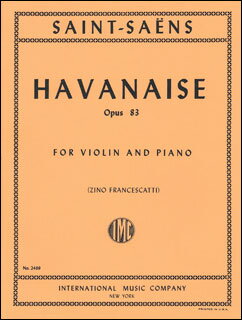 楽譜　サン＝サーンス／ハバネラ Op. 83(2469／ヴァイオリンとピアノ／輸入楽譜（T）)