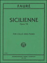 楽譜 フォーレ／シシリエンヌ 作品78 【CelloとPiano】(556／チェロとピアノ／輸入楽譜（T）)