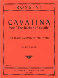 楽譜　ロッシーニ／カヴァティーナ (歌劇「セヴィリアの理髪師」より) (／INT3275／テナー・サックスとピアノ／輸入楽譜（T）)