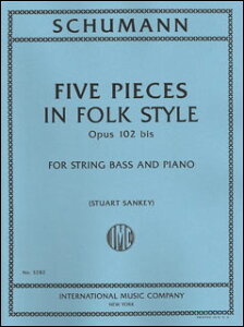 楽譜 シューマン/民謡風の5つの小品 Op. 102bis 【String Bass&Piano】(【735229】/3282/コントラバス&ピアノ/輸入楽譜(T))