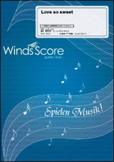 楽譜 WSJ-19-018 Love so sweet／嵐(吹奏楽J-POP／難易度：3／演奏時間：3分00秒)