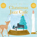 CD ジェイコブ コーラー／Christmas Jazz Cafe クリスマスジャズカフェ（JACOB KOLLER)