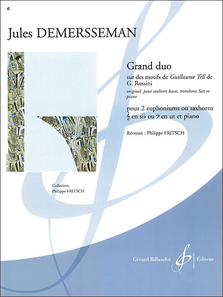 楽譜　ドゥメルスマン／ロッシーニの「ウィリアム・テル」による大二重奏曲(ユーフォニアム2重奏(パート譜 in C (ヘ音)/Bb (ト音))＆ピアノ／輸入楽譜（T）)