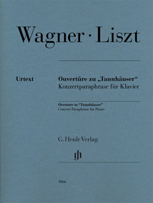 楽譜 リスト/ワーグナーのオペラ「タンホイザー」の序曲による演奏会用パラフレーズ/原典版/Jost編(GYP00128526/HN1066/ピアノ ソロ/輸入楽譜(Y))