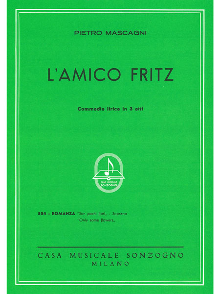 楽譜 マスカーニ/オペラ「友人フリッツ」より 私の摘んだこの花を(ソプラノ)(伊語)(GYC00073032/554/オペラ・ヴォーカル・スコア/輸入楽譜(Y))