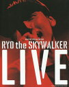 RYO the SKYWALKER LIVE(CD付)(63382/WOOFIN' SPECIAL EDITION)