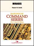 楽譜 ミラージュ/ロバート・W・スミス作曲(【500226】/011-3864-00/輸入吹奏楽譜(T)コマンド・シリーズ..