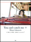 楽譜　坂本真綾／You can't catch me＋（プラス） ピアノ曲集／オフィシャル版