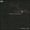 CD CHEEK TO CHEEK(クラシック・ギター:鈴木大介) FOCD9515