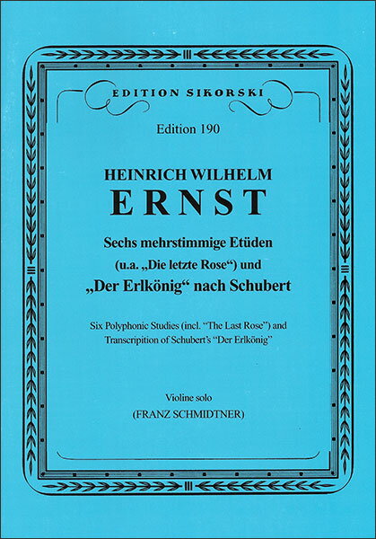 楽譜　エルンスト／（「名残のバラ」そのほかに基づく）6つの多声の練習曲及びシューベルトの「魔王」による練習曲(50158850／バイオリン／輸入楽譜（T）)