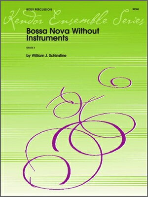 [Sheet Music] Bossa Nova Without Instruments (Sinstein) (Body Quartet) [Body & Junk Percussion] [Imported Sheet Music] [Free shipping on orders over 10,000 yen]