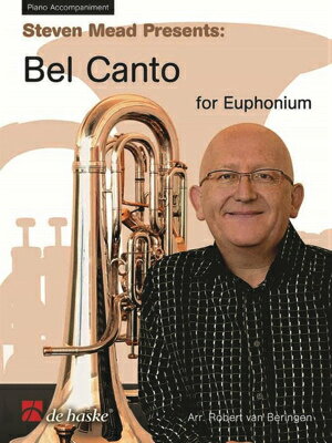  ユーフォニアムのためのベル・カント奏法《輸入ユーフォニアム楽譜》(Steven Mead Presents: Bel Canto for Euphonium)《輸入楽譜》